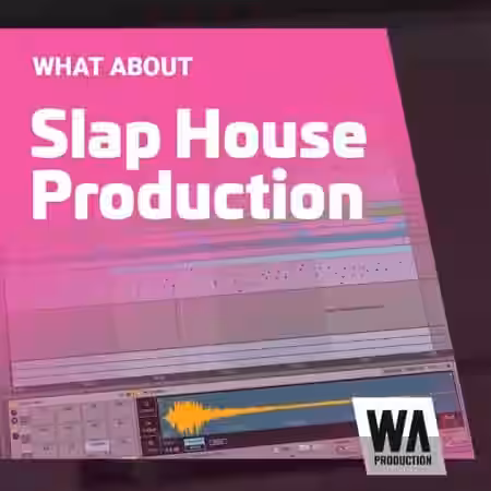 WA Production Slap House Production [TUTORiAL, DAW Templates] - Sample Pack Artwork
