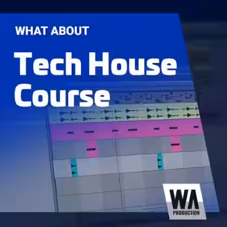 WA Production Tech House Course [TUTORiAL] - Sample Pack Artwork