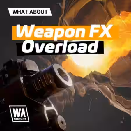 WA Production Weapon FX Overload [WAV] - Sample Pack Artwork