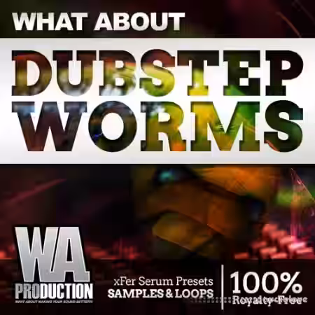 WA Production What About Dubstep Worms [Synth Presets] - Sample Pack Artwork