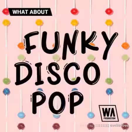 WA Production What About: Funky Disco Pop [WAV, MiDi, Synth Presets] - Sample Pack Artwork