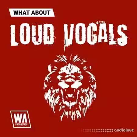 WA Production What About Loud Vocals [WAV] - Sample Pack Artwork