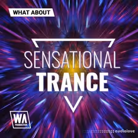 WA Production What About Sensational Trance [WAV, MiDi, Synth Presets, DAW Templates] - Sample Pack Artwork