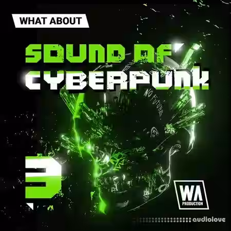 WA Production What About: Sound of Cyberpunk 3 [WAV, MiDi, Synth Presets, DAW Templates] - Sample Pack Artwork