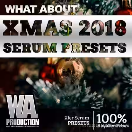 WA Production Xmas 2018 Serum Presets [Synth Presets] - Sample Pack Artwork