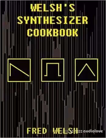 Welsh's Synthesizer Cookbook: Synthesizer Programming, Sound Analysis, and Universal Patch Book - Sample Pack Artwork