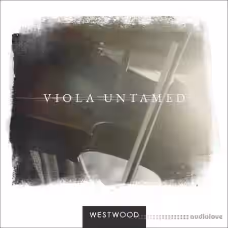 Westwood Instruments VIOLA UNTAMED v2.1 [KONTAKT] - Sample Pack Artwork