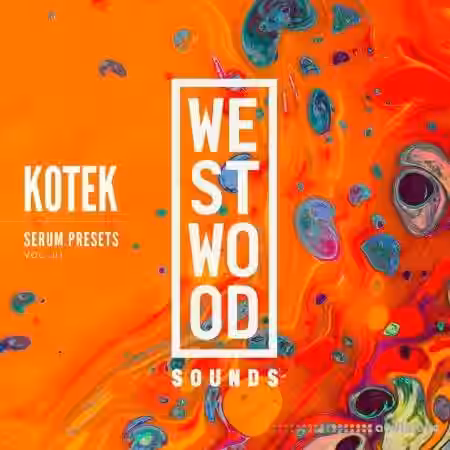 Westwood Sounds Kotek Serum Presets Vol.1 [Synth Presets] - Sample Pack Artwork