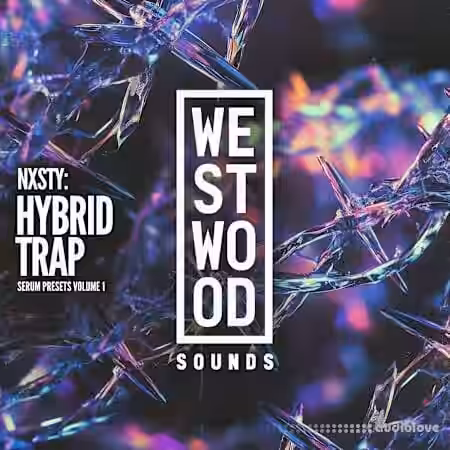 Westwood Sounds NXSTY: Hybrid Trap Serum Presets Vol.1 [Synth Presets] - Sample Pack Artwork