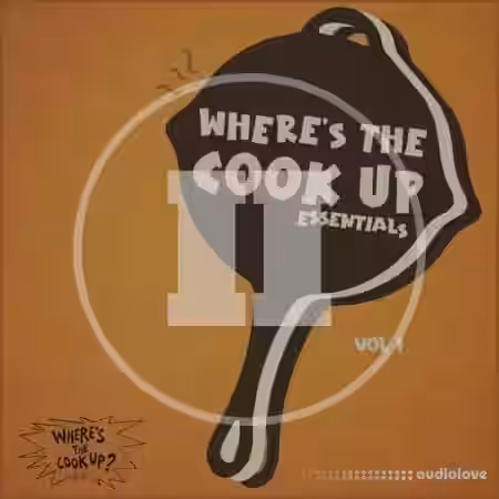 Where The Cook Up WTCU Essentials Vol.2 [WAV] - Sample Pack Artwork