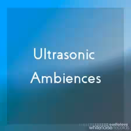 Whitenoise Records Ultrasonic Ambiences [WAV] - Sample Pack Artwork