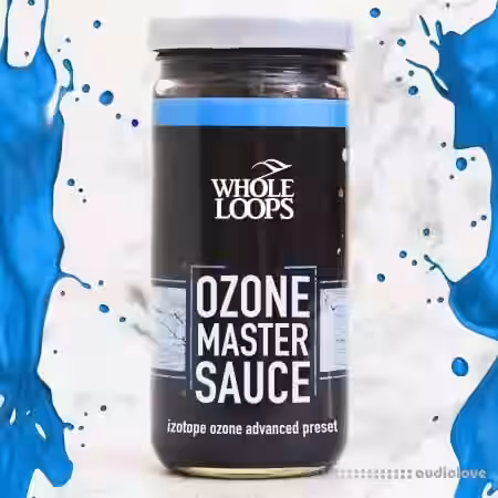 Whole Loops OZONE MASTER SAUCE [Synth Presets, TUTORiAL] - Sample Pack Artwork