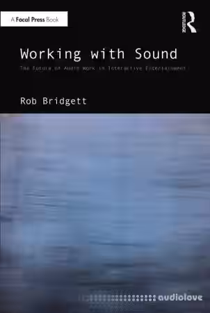 Working with Sound: The Future of Audio Work in Interactive Entertainment - Sample Pack Artwork