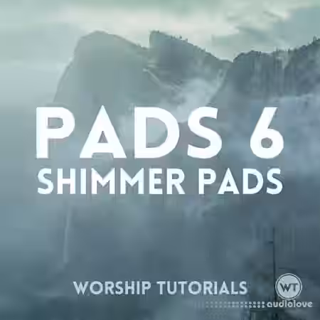 Worship Tutorials Pads 6 Shimmer Pads [MP3] - Sample Pack Artwork