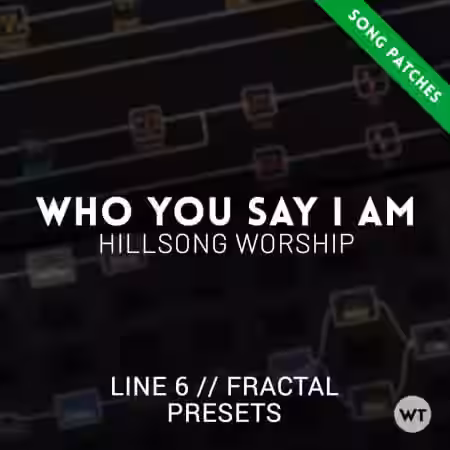 Worship Tutorials Who You Say I Am Hillsong Worship Line 6 Helix [DAW Presets] - Sample Pack Artwork
