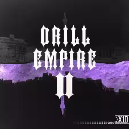 X10 DRILL EMPIRE 2 [WAV] - Sample Pack Artwork