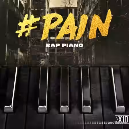 X10 #pain: Rap Pianos [WAV] - Sample Pack Artwork