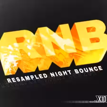 X10 RNB: Resampled Night Bounce [WAV] - Sample Pack Artwork