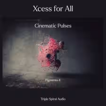 Xcess for All Cinematic Pulses for Pigments 4 [Synth Presets] - Sample Pack Artwork
