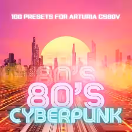 Xenos Soundworks 80s Cyberpunk for CS-80V [Synth Presets] - Sample Pack Artwork