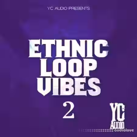 YC Audio Ethnic Loop Vibes Vol.2 [WAV] - Sample Pack Artwork