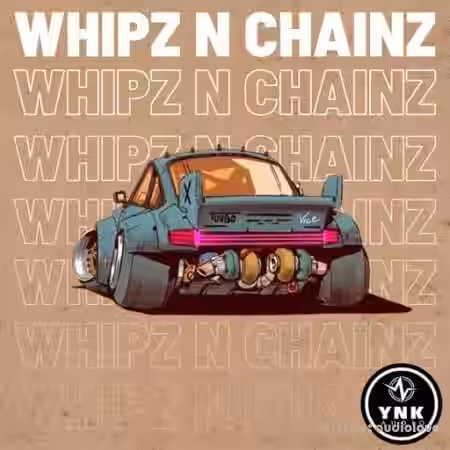 YnK Audio Whipz N Chainz [WAV] - Sample Pack Artwork