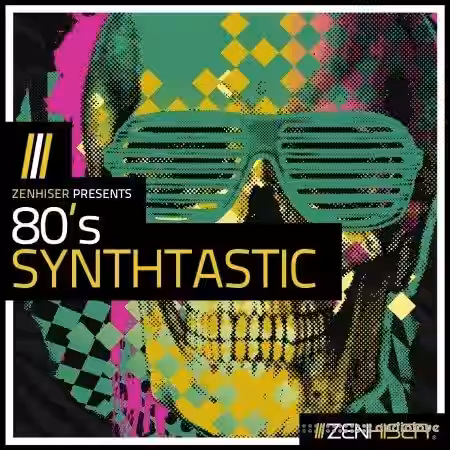 Zenhiser 80's Synthtastic [WAV] - Sample Pack Artwork