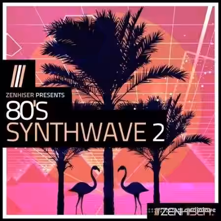 Zenhiser 80's Synthwave Vol.2 [WAV] - Sample Pack Artwork