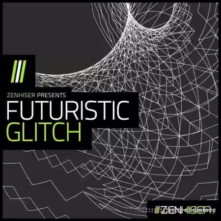 Zenhiser Futuristic Glitch [WAV] - Sample Pack Artwork