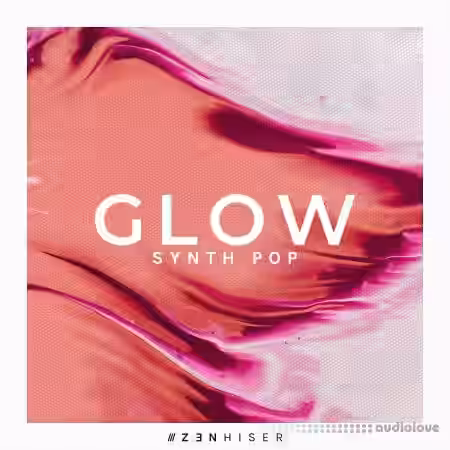 Zenhiser Glow Synth Pop [WAV] - Sample Pack Artwork