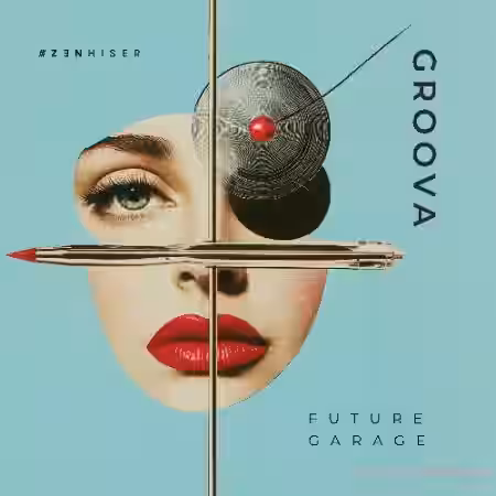 Zenhiser Groova Future Garage [WAV] - Sample Pack Artwork