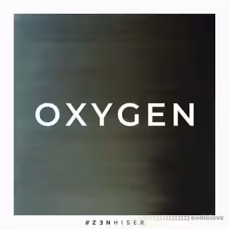 Zenhiser Oxygen [WAV] - Sample Pack Artwork