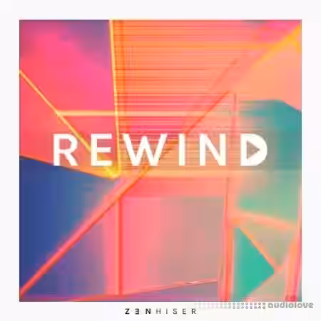 Zenhiser Rewind [WAV, MiDi] - Sample Pack Artwork