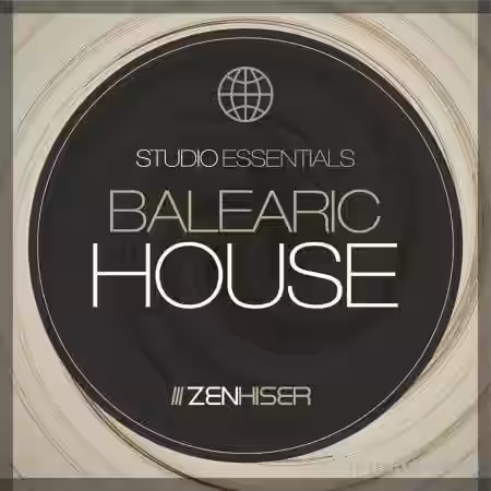 Zenhiser Studio Essentials Balearic House [WAV] - Sample Pack Artwork
