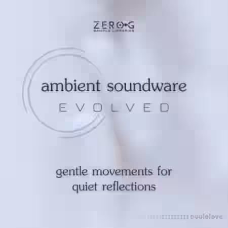 Zero-G Ambient Soundware Evolved [KONTAKT] - Sample Pack Artwork