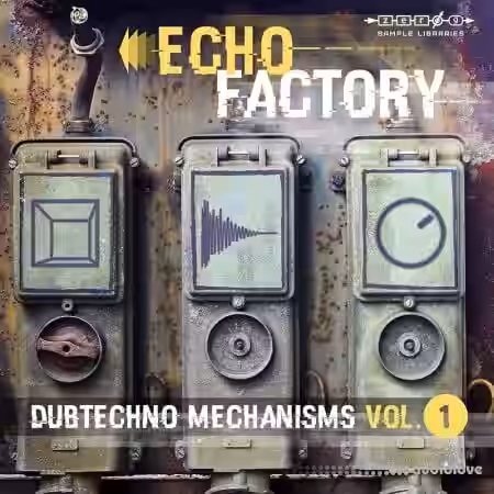Zero-G Echo Factory Dubtechno Mechanisms 1 [KONTAKT, WAV] - Sample Pack Artwork