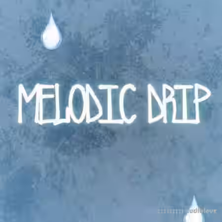 Ztar Audio Melodic Drip [WAV] - Sample Pack Artwork