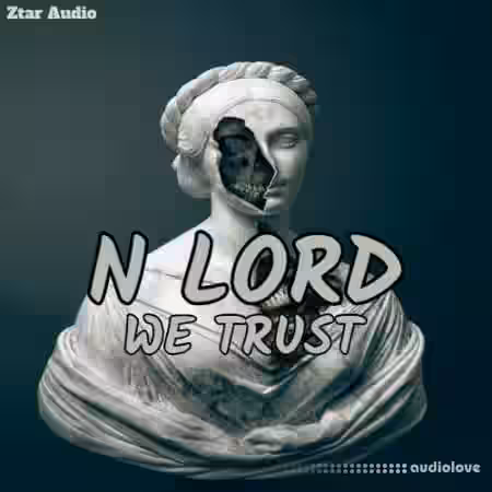 Ztar Audio N Lord We Trust [WAV] - Sample Pack Artwork