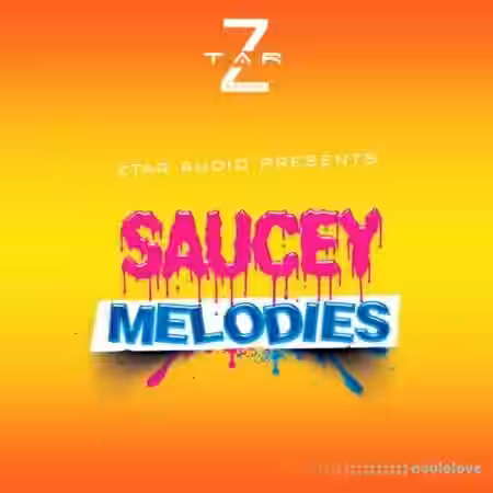 Ztar Audio Saucey Melodies [WAV] - Sample Pack Artwork